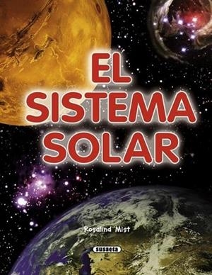 EL SISTEMA SOLAR | 9788467713770 | ROSALIND MIST