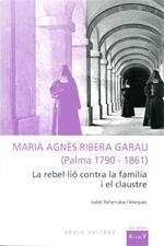 MARIA AGNES RIBERA GARAU (PALMA 1790-1861) | 9788415248644 | ISABEL PEÑARRUBIA MARQUES