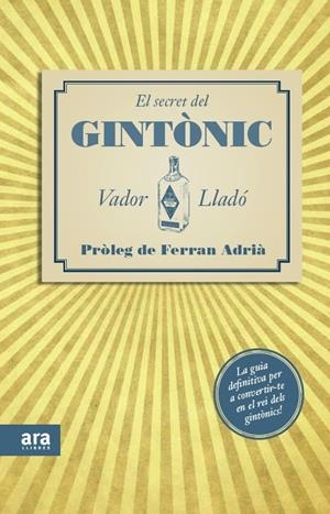 EL SECRET DEL GINTONIC | 9788415224563 | VADOR LLADO PROLEG DE FERRAN ADRIA