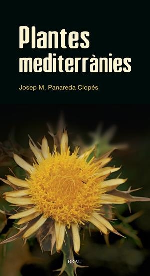 PLANTES MEDITERRANIES | 9788496905528 | JOSEP M. PANAREDA CLOPES