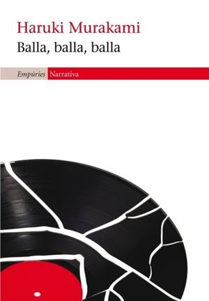 BALLA, BALLA, BALLA | 9788497877978 | HARUKI MURAKAMI
