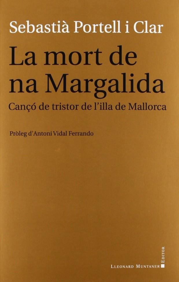 LA MORT DE NA MARGALIDA. CANÇO DE TRISTOR DE L'ILLA DE MALLO | 9788415592204 | SEBASTIA PORTELL CLAR
