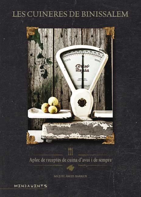 LES CUINERES DE BINISSALEM | 9788415432319 | MIQUEL ANGEL BARRIOS