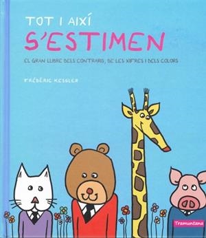 TOT I AIXI S'ESTIMEN EL GRAN LLIBRE DELS CONTRARIS , DE LES | 9788494021350 | FREDERIC KESSLER