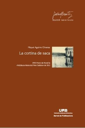 LA CORTINA DE SACA | 9788449028939 | MIQUEL AGUIRRE OLIVERAS