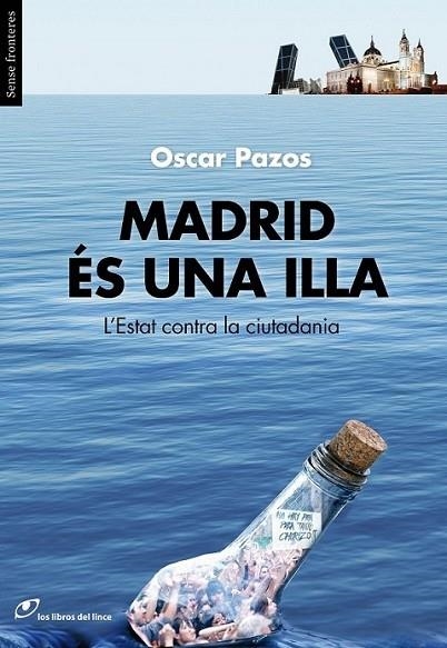 MADRID ES UNA ILLA | 9788415070283 | OSCAR PAZOS