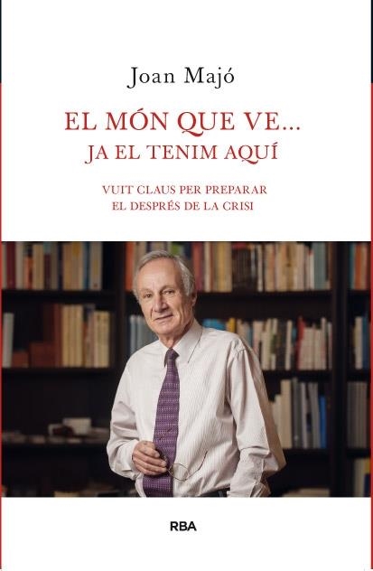 EL MON QUE VE ...  JA EL TENIM AQUI | 9788482646206 | JOAN MAJO