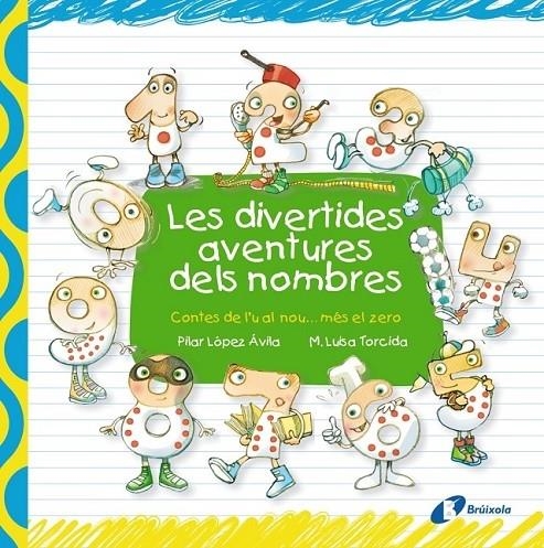 LES DIVERTIDES AVENTURES DELS NOMBRES | 9788499064048 | PILAR LOPEZ AVILA / M. LUISA TORCIDA