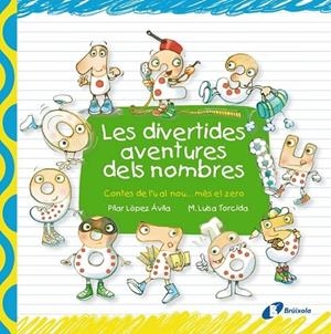 LES DIVERTIDES AVENTURES DELS NOMBRES | 9788499064048 | PILAR LOPEZ AVILA / M. LUISA TORCIDA