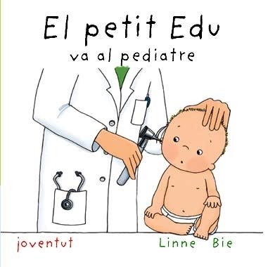 EL PETIT EDU VA AL PEDIATRE | 9788426136978 | LINNE BIE