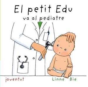 EL PETIT EDU VA AL PEDIATRE | 9788426136978 | LINNE BIE