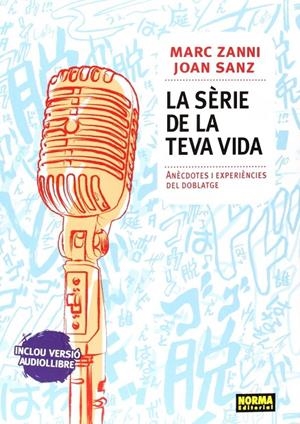 LA SERIE DE LA TEVA VIDA | 9788467912180 | MARC ZANNI / JOAN SANZ