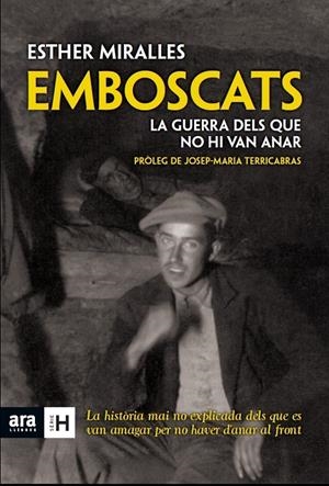 EMBOSCATS : LA GUERRA DELS QUE NO HI VAN ANAR | 9788415224921 | ESTHER MIRALLES