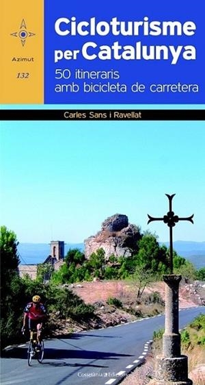 CICLOTURISME PER CATALUNYA | 9788490340479 | CARLES SANS RAVELLAT