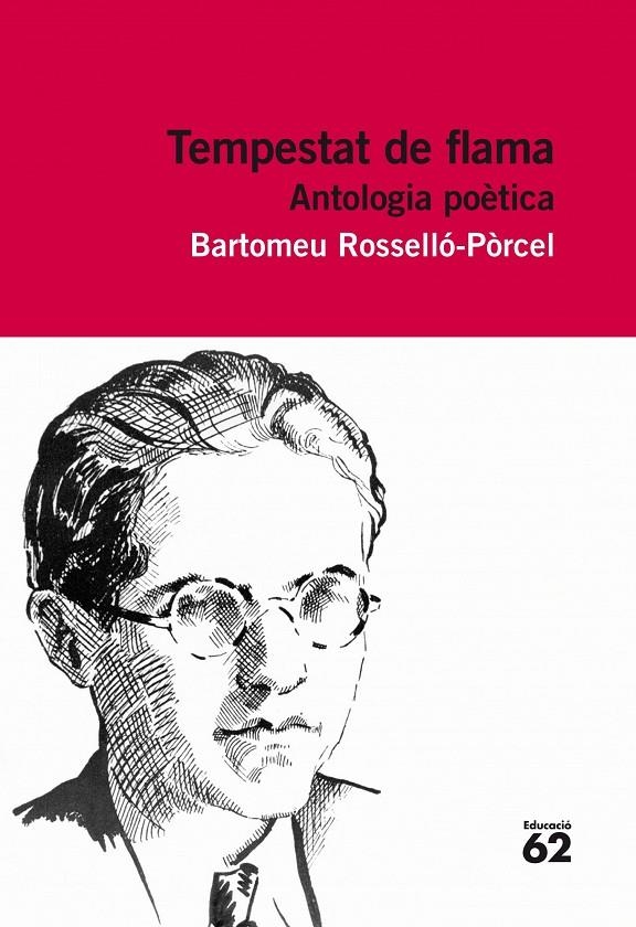 TEMPESTAT DE FLAMA . ANTOLOGIA POETICA | 9788415192848 | BARTOMEU ROSSELLO PORCEL