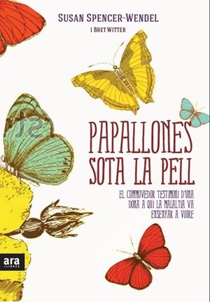 PAPALLONES SOTA LA PELL | 9788415224402 | SUSAN SPENCER WENDEL