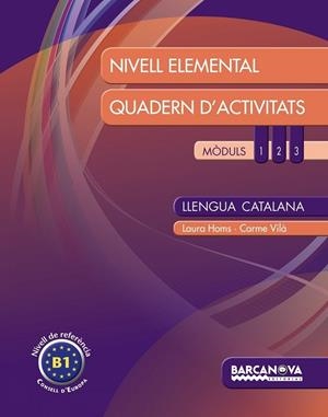 LLENGUA CATALANA ELEMENTAL QUADERN D'ACTIVITATS B1 | 9788448932312 | LAURA HOMS / CARME VILA