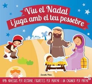 VIU EL NADAL I JUGA AMB EL TEU PESSEBRE | 9788490572443 | XUXU LANSTRUM