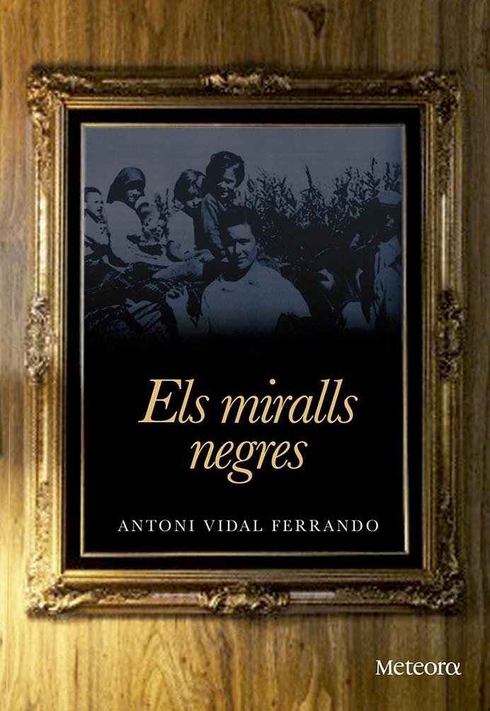 ELS MIRALLS NEGRES | 9788492874859 | ANTONI VIDAL FERRANDO