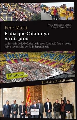 EL DIA QUE CATALUNYA VA DIR PROU | 9788499307879 | PERE MARTI