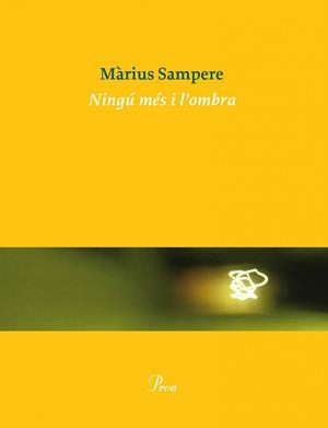 NINGU MES I L'OMBRA | 9788475884325 | MARIUS SAMPERE