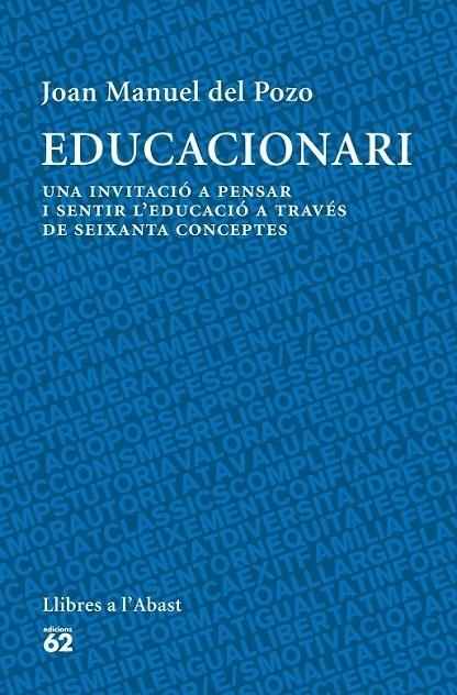 EDUCACIONARI UNA INVITACIO A PENSAR I SENTIR L'EDUCACIO | 9788429772692 | JOAN MANUEL DEL POZO