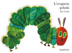 L'ERUGUETA GOLUDA | 9788496629523 | ERIC CARLE