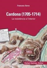 CARDONA (1705-1714) LA RESISTENCIA INTERIOR | 9788423207855 | FRANCESC SERRA