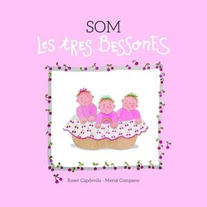 SOM LES TRES BESSONES | 9788415695653 | ROSER CAPDEVILA / MERCE COMPANY