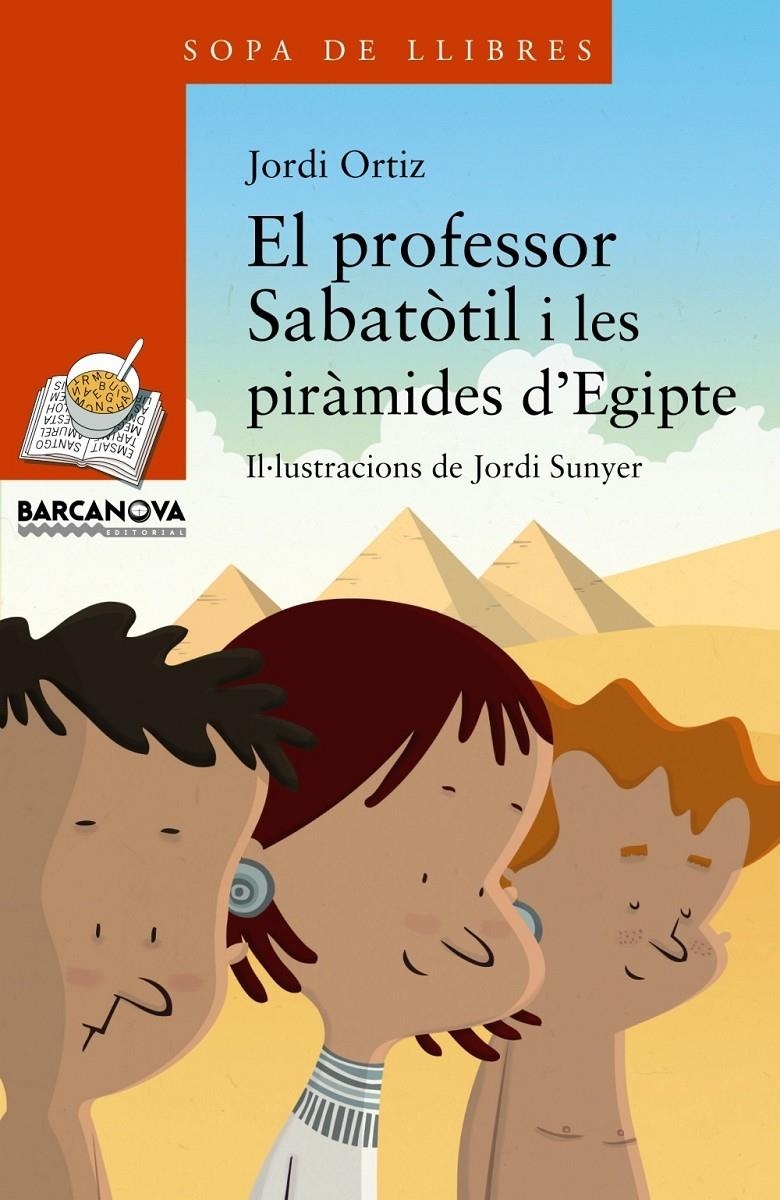 EL PROFESSOR SABATOTIL I LES PIRAMIDES D'EGIPTE | 9788448930769 | JORDI ORTIZ
