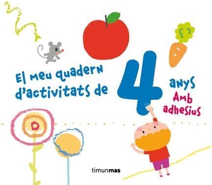 EL MEU QUADERN D'ACTIVITATS DE 4 ANYS | 9788490572863