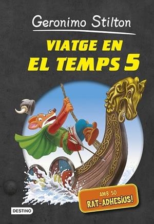VIATGE EN EL TEMPS 5 | 9788490574027 | GERONIMO STILTON