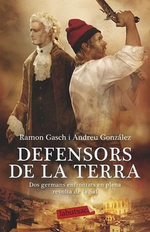 DEFENSORS DE LA TERRA | 9788499308968 | RAMON GASCH / ANDREU GONZALEZ