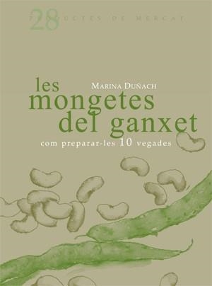 LES MONGETES DEL GANXET COM PREPARAR-LES 10 VEGADES | 9788493657833 | MARINA DUÑACH
