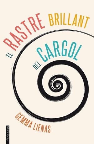 EL RASTRE BRILLANT DEL CARGOL | 9788415745839 | GEMMA LIENAS