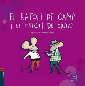 EL RATOLI DE CAMP I EL RATOLI DE CIUTAT | 9788447928460 | XIMENA MAIER (ILL)