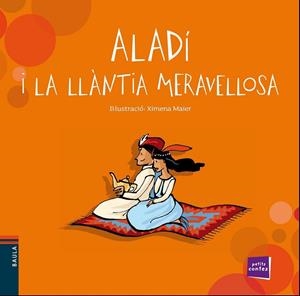 ALADI I LA LLANTIA MERAVELLOSA | 9788447928446 | XIMENA MAIER (IL·LUSTRACIO)
