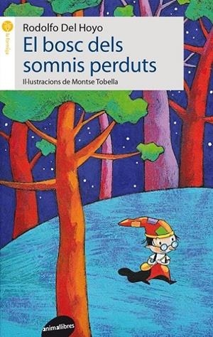 EL BOSC DELS SOMNIS PERDUTS | 9788415975366 | RODOLFO DEL HOYO