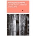 LA TARDA DEL SENYOR ANDESMAS | 9788494329456 | MARGUERITE DURAS