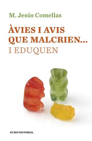 AVIS I AVIES QUE MALCRIEN ... I EDUQUEN | 9788497665490 | M. JESUS COMELLAS