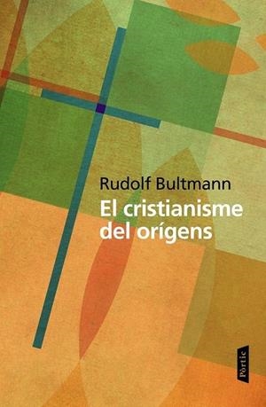 EL CRISTIANISME DELS ORIGENS | 9788498093469 | RUDOLF BULTMANN