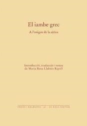 EL IAMBE GREG A L'ORIGEN DE LA SATIRA | 9788494285585 | MARIA ROSA LLABRES RIPOLL