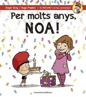 PER MOLTS ANYS, NOA! | 9788490344453 | ROGER ROIG / HUGO PRADES