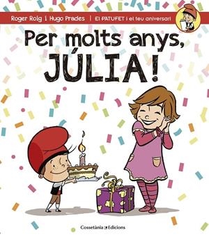 PER MOLTS ANYS, JULIA! | 9788490344408 | ROGER ROIG / HUGO PRADES
