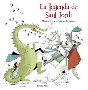 LA LLEGENDA DE SANT JORDI | 9788416520206 | MARIUS SERRA - CRISTINA LOSANTOS
