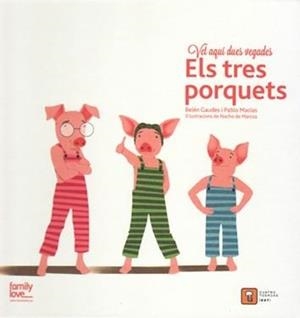 ELS TRES PORQUETS | 9788494488719 | BELEN GAUDES / PABLO MACIAS / NACHO DE MARCOS