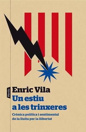 UN ESTIU A LES TRINXERES CRONICA POLITICA I SENTIMENTAL | 9788498093278 | ENRIC VILA