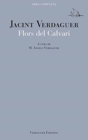 FLORS DEL CALVARI | 9788494458613 | JACINT VERDAGUER