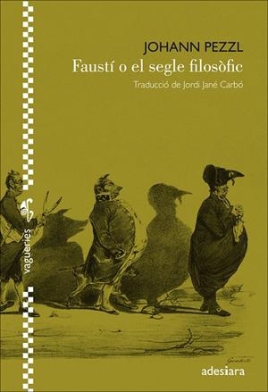 FAUSTI O EL SEGLE FILOSOFIC | 9788494384455 | JOHANN PEZZL