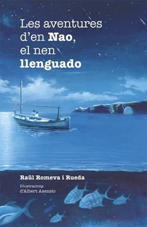 LES AVENTURES D'EN NAO, EL NEN LLENGUADO | 9788424658304 | RAUL ROMEVA RUEDA
